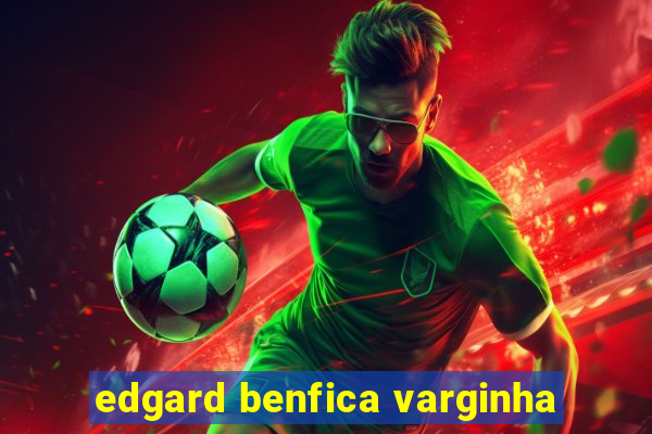 edgard benfica varginha